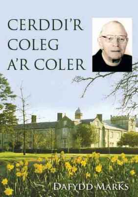 A picture of 'Cerddi'r Coleg a'r Coler' 
                              by Dafydd Marks